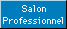 [Salon Professionnel]