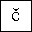LATIN SMALL LETTER C WITH CARON