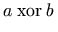 a \xor b