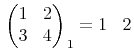 {{{{\left.\middle({\begin{matrix} {\mn{1}} \endcell {\mn{2}}\\ {\mn{3}} \endcell {\mn{4}} \end{matrix}}\middle)\right.}}\sb{{{\mn{1}}}}}={\begin{matrix} {\mn{1}} \endcell {\mn{2}} \end{matrix}}}