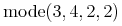 {{\mo{\mathrm{mode}}}{\mo{}}{\left({\mn{3}},{\mn{4}},{\mn{2}},{\mn{2}}\right)}}