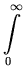 \int_0^{\infty}