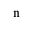 SUPERSCRIPT LATIN SMALL LETTER N